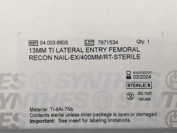 SYNTHES 04.003.660S TI Lateral Entry Femoral Recon Nail-Ex RT 13mm x 400mm (X)